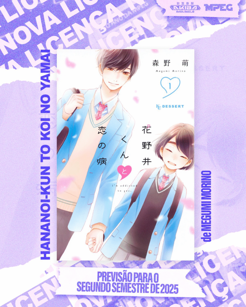 Pôster promocional do mangá "Hananoi-kun to Koi no Yamai", com ilustração de um casal adolescente de mãos dadas e sorrindo, em clima romântico. O fundo em tons suaves reforça a atmosfera delicada. Textos indicam nova licença e previsão de lançamento para o segundo semestre de 2025