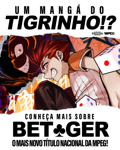 Cartaz promocional do mangá Bet♣ger, com dois personagens em poses dinâmicas. Um tem cabelo vermelho espetado e veste roupa branca com símbolos de cartas; o outro é sombrio, com olhos brilhantes, sugerindo rivalidade. Ao fundo, cores vibrantes e efeitos de luz criam clima energético. Textos em destaque anunciam: “Um mangá do tigrinho!? Conheça mais sobre Bet♣ger — o mais novo título nacional da MPEG!”.